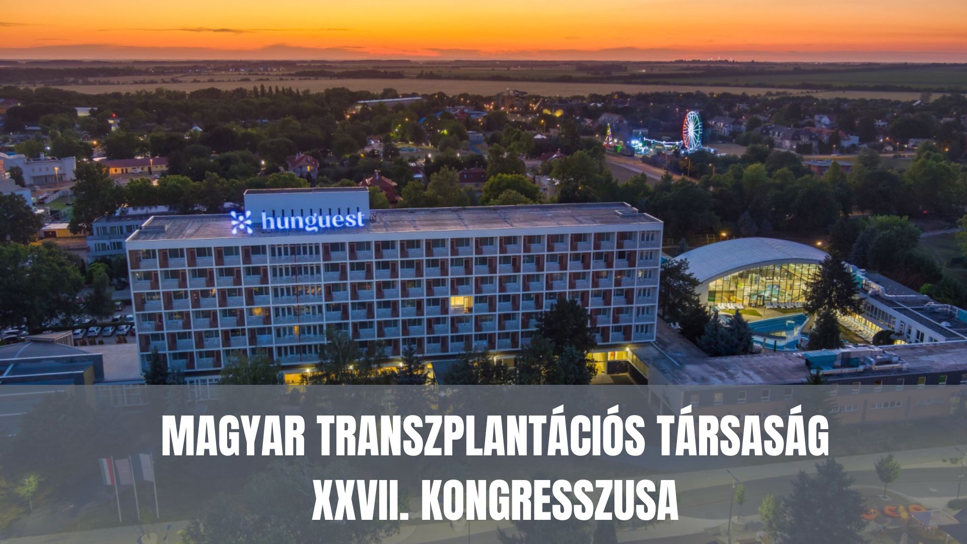 Magyar Transzplantációs Társaság XXVII. Kongresszusa